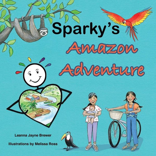 Cover of Sparky’s Amazon Adventure by Dr. Leanna Brewer